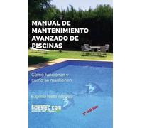 Eugenio Nieto Vila Manual de mantenimiento avanzado de piscinas (3a (Tascabile)