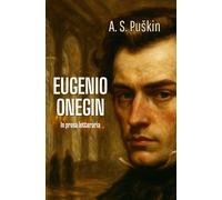 Eugenio Onegin: Versione in prosa letteraria
