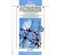 Eugenio Salvarani. Idee e progetti per la programmazione.