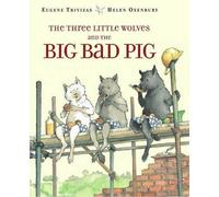 Eugenios Trivizas The Three Little Wolves and the Big Bad Pig (Copertina rigida)