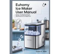 Euhomy Ice Maker User Manual: Setup, Troubleshooting & Maintenance for Beginners