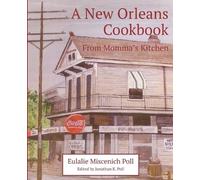 Eulalie Miscenich Poll A New Orleans Cookbook from Momma's Kitchen (Tascabile)