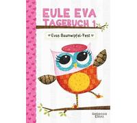 Eule Eva Tagebuch 1 - Kinderbücher ab 6-8 Jahre (Erstleser Mädchen): Mädchenbücher