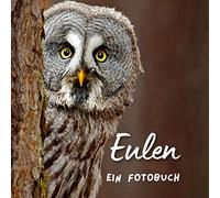 Eulen: Ein Fotobuch. Das perfekte Geschenk