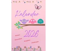 Eulen Kalender 2026 als Taschenbuch mit 150 Seiten und vielen Extras: Wochenplaner, Monatsplaner, Ausgaben, Challenges, Sparen und Gesundheit sowie Notizen und To Dos