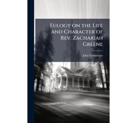 Eulogy on the Life and Character of Rev. Zachariah Greene