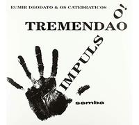 Eumir Deodato & Os Catedraticos - Impulso! + Tremendao