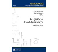 Eun-Jeung Lee The Dynamics of Knowledge Circulation (Copertina rigida)