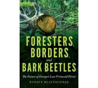 Eunice Blavascunas Foresters, Borders, and Bark Beetles (Copertina rigida)