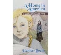 Eunice Boeve A Home in America (Tascabile)