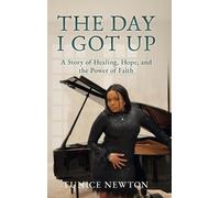Eunice Newton The Day I Got Up (Copertina rigida)