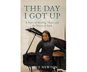Eunice Newton The Day I Got Up (Copertina rigida)