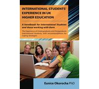 Eunice Okorocha International Students' Experience in UK Higher Educ (Tascabile)