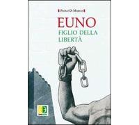 Euno. Figlio della libertà