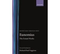 Eunomius The Extant Works (Copertina rigida) Oxford Early Christian Texts