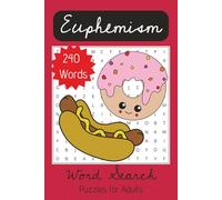 Euphemism Word Search Puzzle Book: Word searches with easy to read print about euphemisms, naughty words and adult humour | 6x9 inches, 40 pages | 20 puzzles funny gift for adults and relaxation