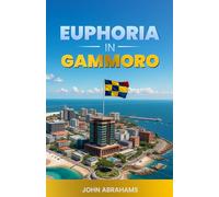 EUPHORIA IN GAMMORO: A Political Fictional Novel of Power, Leadership and the Renaissance of a Nation depicting the mind of the Tactician Gabriel Kalicho Orielo and his rise to power through the odds