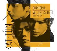 EUPHORIA / We Just Go Hard feat. AK-69 (初回限定盤2)