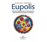 Eupolis. Il pensiero sistemico per un nuovo governo delle trasformazioni urbane e territoriali