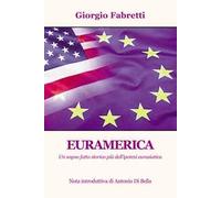 Euramerica. Un sogno fatto storico più dell'ipotesi eurasiatica