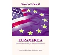 Euramerica. Un sogno fatto storico più dell'ipotesi eurasiatica