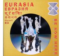 EURASIA - BE NOW HERE