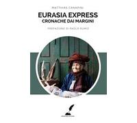 Eurasia express. Cronache dai margini