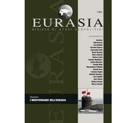 Eurasia. Rivista di studi geopolitici (2021). Vol. 1: mediterranei dell'Eurasia, I.