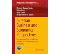 Eurasian Business and Economics Perspectives: Proceedings of the 49th Eurasia Business and Economics Society Conference