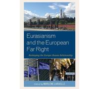 Eurasianism and the European Far Right (Tascabile)