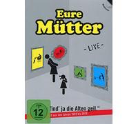 Eure Mütter: Ich find ja die Alten geil - Der heiße Scheiß aus den Jahren 1999 bis 2010 - Live