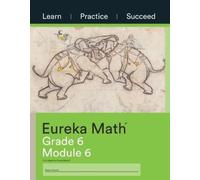 Eureka Math Grade 6 Learn, Practice, Succeed Workbook #6 (Module 6) (Tascabile)