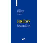 EurHope. Un sogno per l'Europa, un impegno per tutti