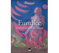 Euridice. Un amore di Antonio Canova - [Vianello Libri]