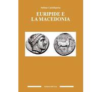 Euripide e la Macedonia. Ediz. critica