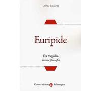 Euripide. Fra tragedia, mito e filosofia