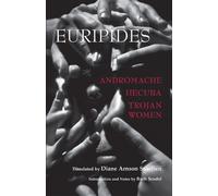 Euripides Andromache, Hecuba, Trojan Women (Copertina rigida)