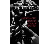 Euripides Andromache, Hecuba, Trojan Women (Tascabile)
