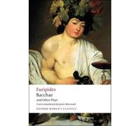 Euripides Bacchae and Other Plays (Tascabile) Oxford World's Classics