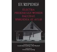 Euripides Electra, Phoenician Women, Bacchae, and Iphigenia a (Copertina rigida)