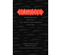 Euripides II: Andromache, Hecuba, The Suppliant Women, Electra