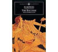 Euripides The Bacchae and Other Plays (Tascabile)