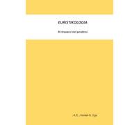 Euristikologia: Ri-trovarsi nel perdersi