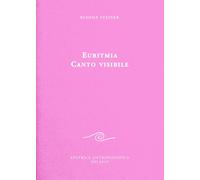 Euritmia canto visibile - Steiner Rudolf