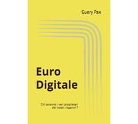 Euro Digitale: Chi saranno i veri proprietari dei nostri risparmi ?