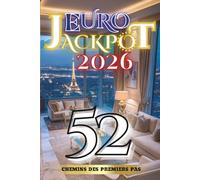 Euro Jackpot 2026: 52 Chemins des Premiers Pas