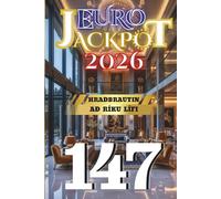 Euro Jackpot 2026: Hraðbrautin að ríku lífi 147
