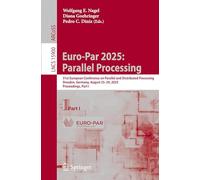 Euro-Par 2025: Parallel Processing: 31st European Conference on Parallel and Distributed Processing, Dresden, Germany, August 25-29, 2025, Proceedings, Part I: 15900