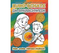 Euro-Schatz im Sparschwein: Mein erstes Münzen-Malbuch