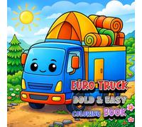 Euro Truck Coloring Book Bold & Easy: Relaxing Bold Line European Trucks for Easy Coloring, Stress Relief, and Creative Fun for kids and adults